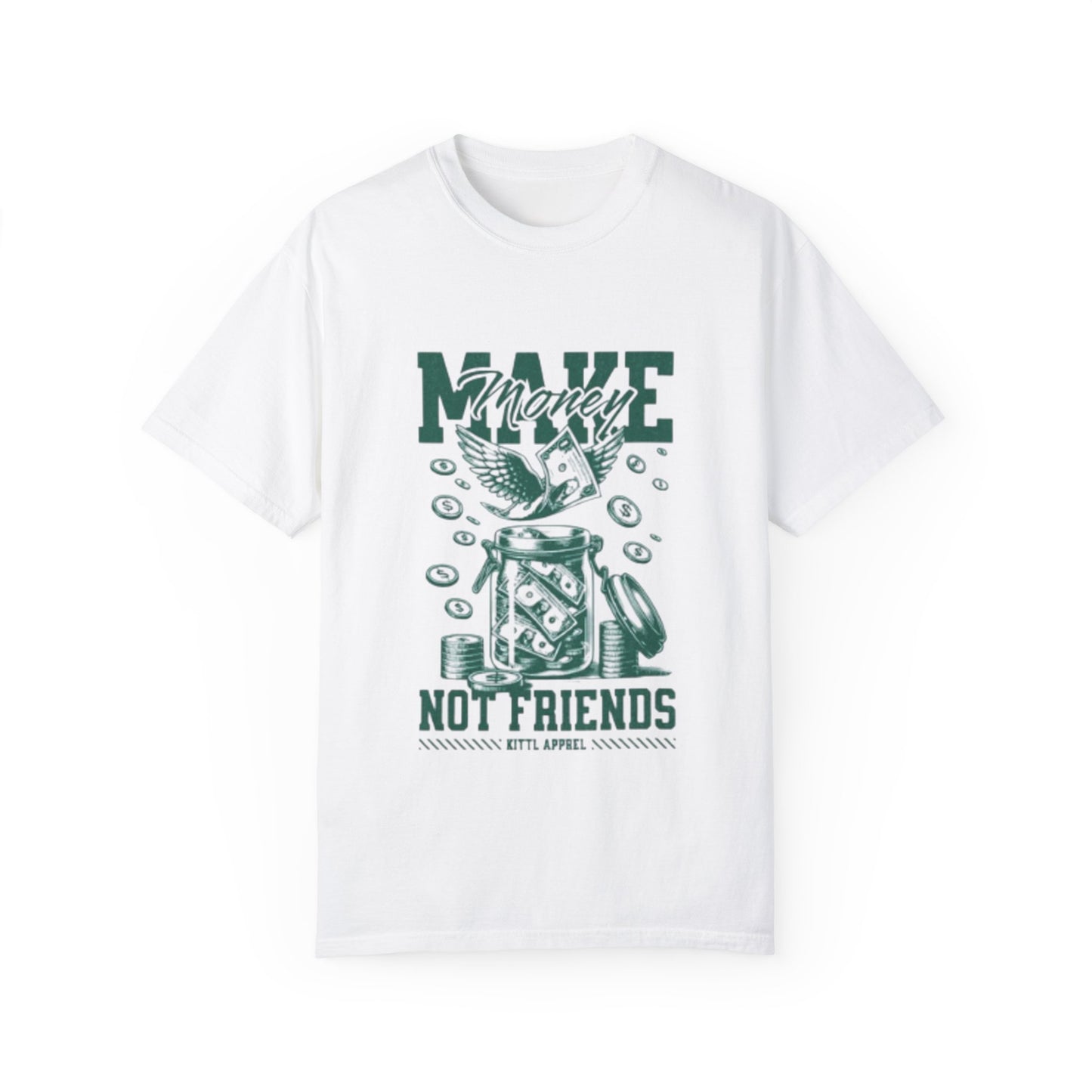 Unisex Garment-Dyed T-Shirt - 'Make Money Not Friends'