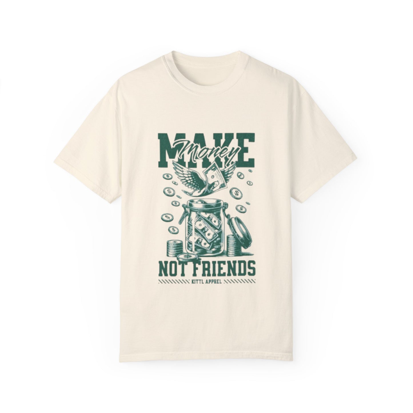 Unisex Garment-Dyed T-Shirt - 'Make Money Not Friends'